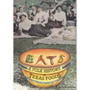Eats: A Folk History of Texas Foods - Paperback