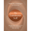 The Luminous Self: Sacred Yogic Practices and Rituals to Remember Who You Are - Paperback