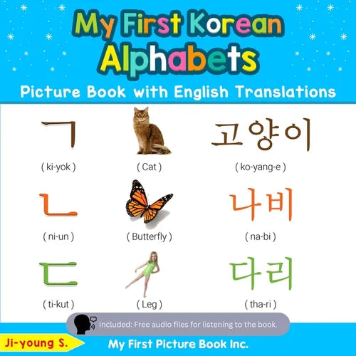 My First Korean Alphabets Picture Book with English Translations: Bilingual Early Learning & Easy Teaching Korean Books for Kids - Paperback