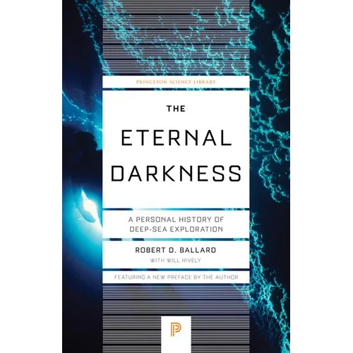 The Eternal Darkness: A Personal History of Deep-Sea Exploration - Paperback