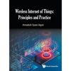 Wireless Internet of Things: Principles and Practice - Hardcover