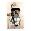 The Afrika Korps: The History of Nazi Germany's Expeditionary Force in North Africa during World War II - Paperback