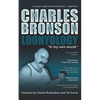 Charles Bronson: Loonyology: Loonyology: Bronson In His Own Words - Paperback