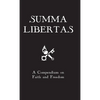 Summa Libertas: A Compendium on Faith and Freedom - Hardcover