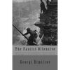 The Fascist Offensive: And the Tasks of the Communist International in the Struggle of the Working Class Against Fascism - Paperback