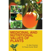 Medicinal and Nutritional Values of Plants - Hardcover