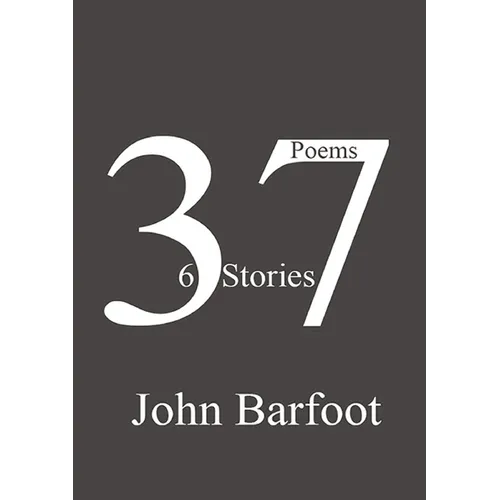 37 Poems, 6 Stories - Paperback