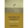 Regimes of Mobility: Borders and State Formation in the Middle East, 1918-1946 - Paperback