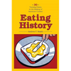 Eating History: Thirty Turning Points in the Making of American Cuisine - Hardcover