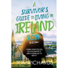 A Survivor's Guide to Living in Ireland 2021 - Paperback