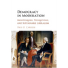 Democracy in Moderation - Paperback