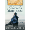 Love's Journey on Manitoulin Island: Moriah's Lighthouse - Paperback