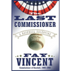 The Last Commissioner: A Baseball Valentine - Paperback