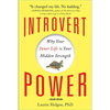 Introvert Power: Why Your Inner Life Is Your Hidden Strength - Paperback