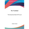 The Vendidad: The Zoroastrian Book Of The Law - Hardcover