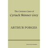 The Curious Cases of Cyriack Skinner Grey - Paperback