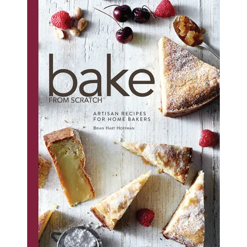 Bake from Scratch (Vol 1): Artisan Recipes for the Home Baker - Hardcover
