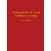 The Quotations of Mayor Coleman A. Young - Paperback
