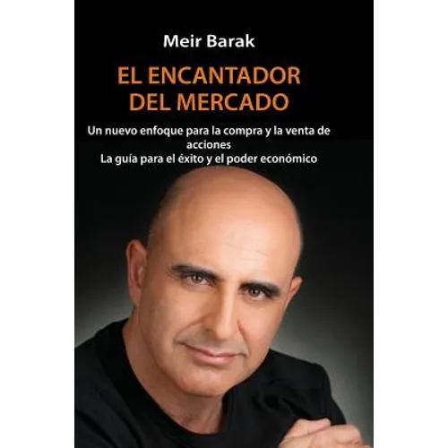 Tu Mentor En El Mercado: Un nuevo enfoque para la compra y la venta de acciones La guia para el exito y el poder economico - Paperback