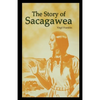 The Story of Sacagawea - Paperback