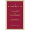 A Law Dictionary of Words, Terms, Abbreviations and Phrases Which are Peculiar to the Law and of Those Which Have a Peculiar Meaning in the Law Contai - Hardcover