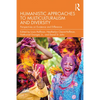 Humanistic Approaches to Multiculturalism and Diversity: Perspectives on Existence and Difference - Paperback