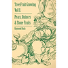 Tree Fruit Growing - Volume II. - Pears, Quinces and Stone Fruits - Hardcover