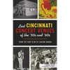 Lost Cincinnati Concert Venues of the '50s and '60s: From the Surf Club to Ludlow Garage - Hardcover