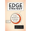 Edge Strategy: A New Mindset for Profitable Growth - Hardcover
