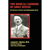 The Medical Casebook of Adolf Hitler: His Illnesses, Doctors and Amphetamine Abuse - Paperback