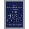 The Hero Code: Lessons Learned from Lives Well Lived - Hardcover