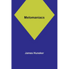 Melomaniacs - Paperback