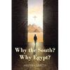 Why the South? Why Egypt? - Paperback