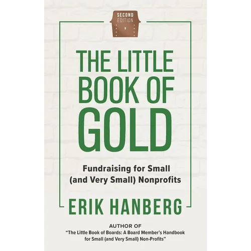The Little Book of Gold: Fundraising for Small (and Very Small) Nonprofits - Paperback