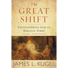 The Great Shift: Encountering God in Biblical Times - Paperback