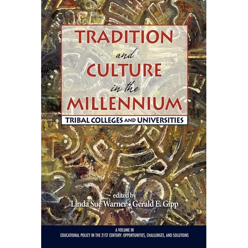 Tradition and Culture in the Millennium: Tribal Colleges and Universities - Paperback