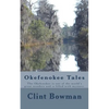Okefenokee Tales: The Okefenokee is one of the world's great wonders and is filled with mystery. - Paperback