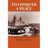 To Conquer a Peace: The War Between the United States and Mexico - Paperback
