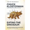 Eating the Dinosaur - Paperback