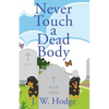 Never Touch a Dead Body - Paperback