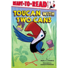 Toucan with Two Cans: Ready-To-Read Level 1 - Paperback