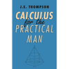 Calculus for the Practical Man - Hardcover