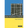 How Modernity Forgets - Paperback
