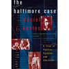 The Baltimore Case: A Trial of Politics, Science, and Character - Paperback