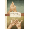 Intentional Ministry in a Not-So-Mega Church: Becoming a Missional Community - Paperback