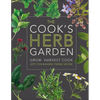 The Cook's Herb Garden: Grow, Harvest, Cook - Hardcover