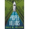 Proper Villains - Paperback