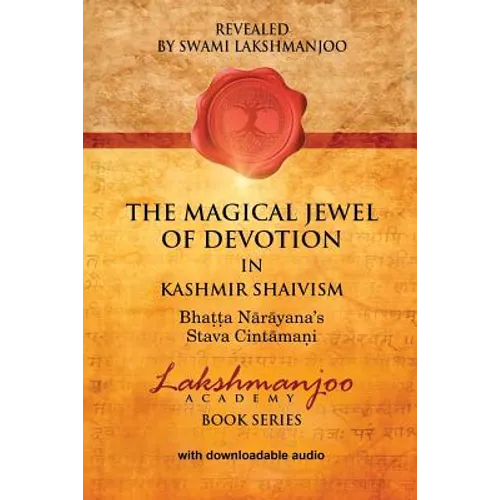 The Magical Jewel of Devotion in Kashmir Shaivism: Bhatta Narayana's Stava Cintamani - Paperback