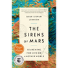 The Sirens of Mars: Searching for Life on Another World - Paperback