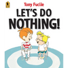 Let's Do Nothing! - Paperback